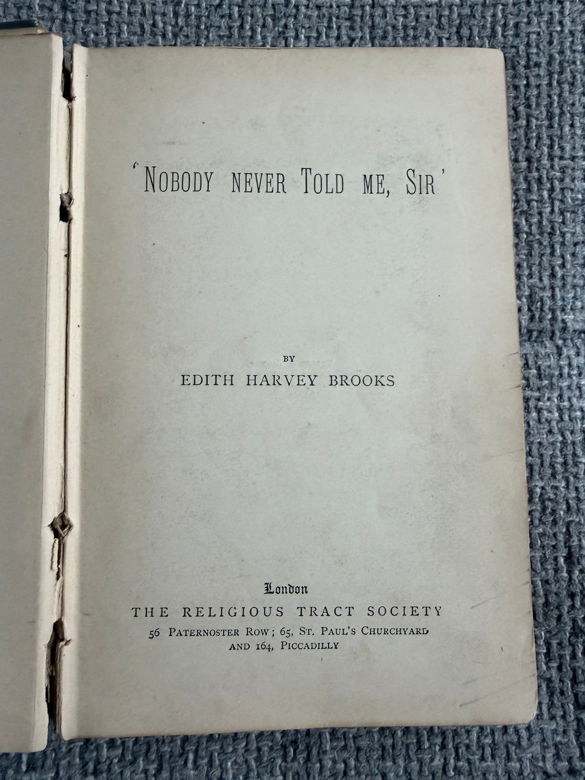 1892 Nobody Never Told Me, Sir’ - Edith Harvey Brooks (Religious Tract Society) - Honeyburn Books (UK)
