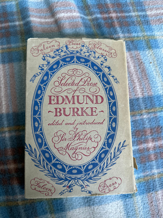 1948*1st* The Selected Prose Of Edmund Burke - Sir Philip Magnus(Falcon Press) - Honeyburn Books (UK)