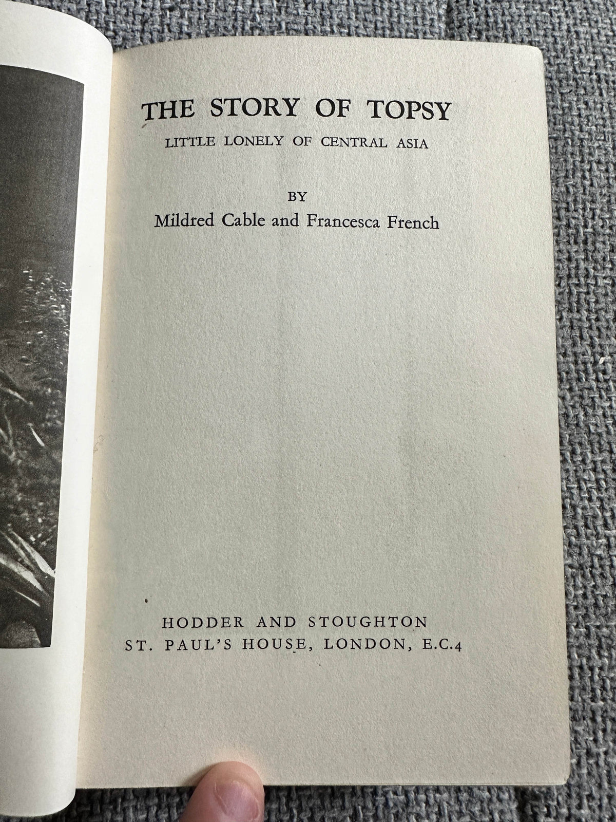 1937*1st* The Story Of Topsy (Little Lonely of Southern Asia) Mildred Cable & Francesca French (Hodder & Stoughton) - Honeyburn Books (UK)