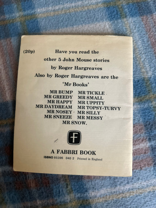1973 John Mouse Raises The Alarm - Roger Hargreaves(Fabbri Books) - Honeyburn Books (UK)