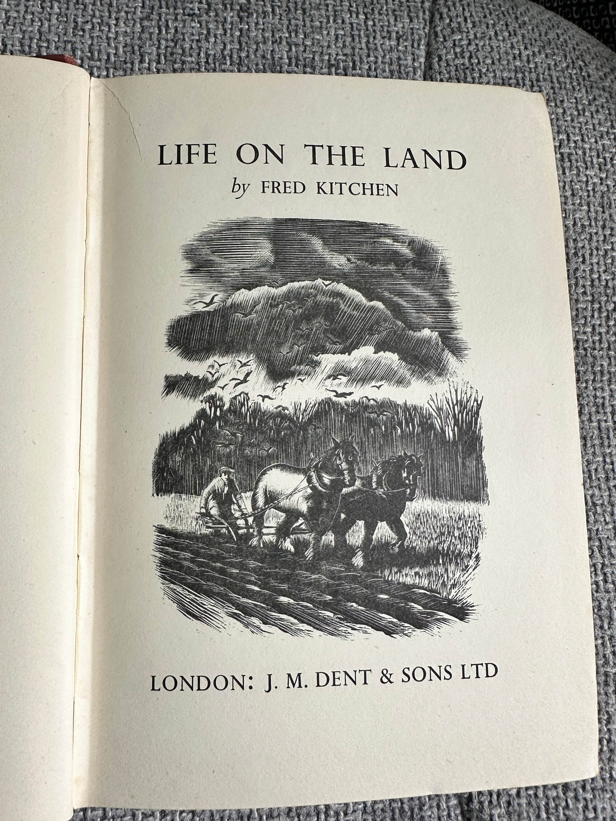 1941*1st* Life On The Land - Fred Kitchen (Woodcuts by Frank Ormrod) J. M. Dent & Sons Ltd - Honeyburn Books (UK)