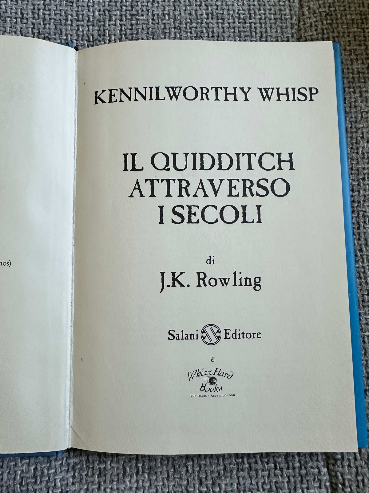 2017 Kennilworthy Whisp IL Quidditch Attraverso I Secoli - J. K. Rowling (Salani Editore) Whizz Hard Books - Honeyburn Books (UK)