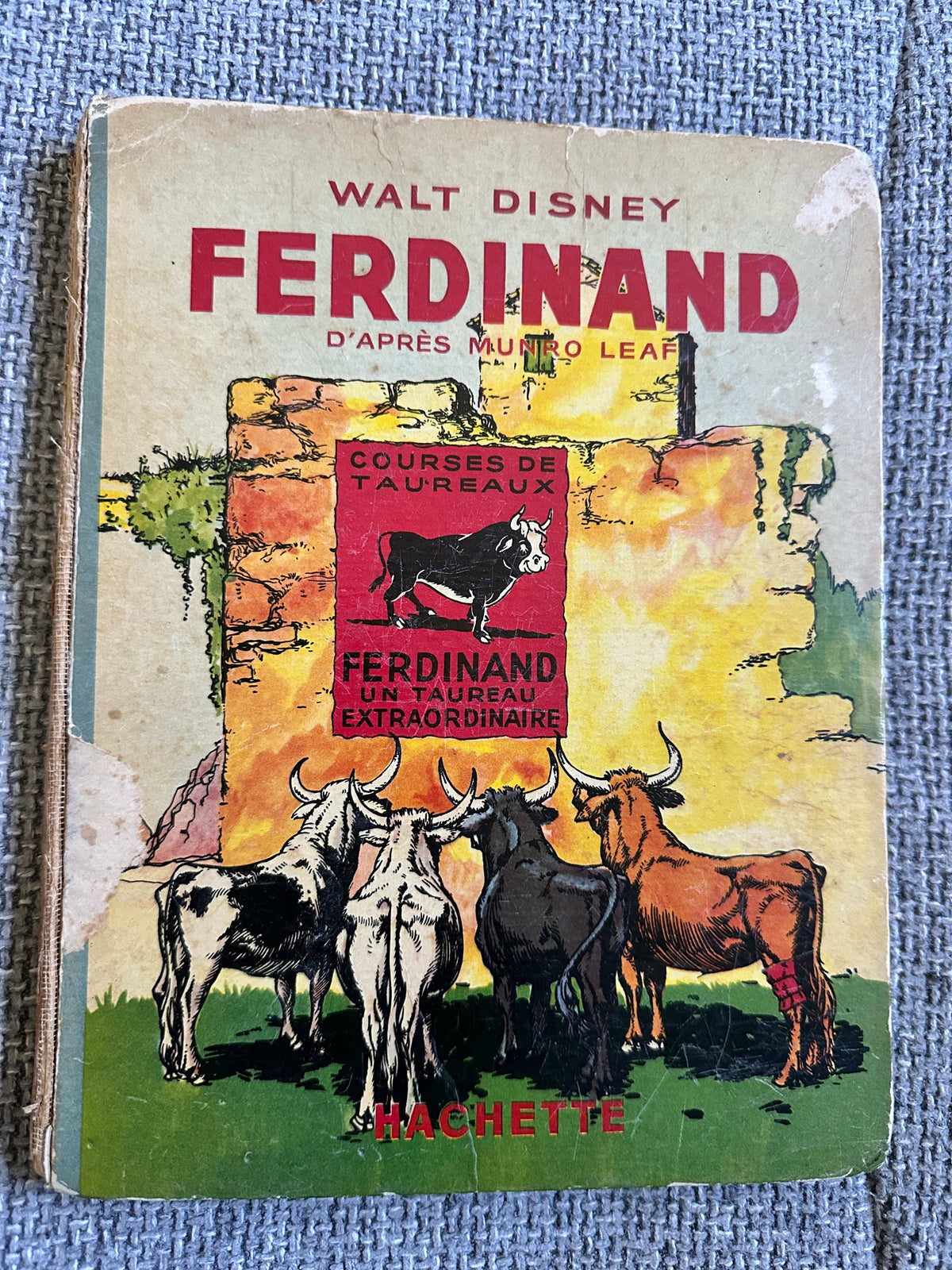 1939 Ferdinand D’Après Munro Leaf Et Robert Lawson (Illustrations de Walt Disney) Hachette - Honeyburn Books (UK)
