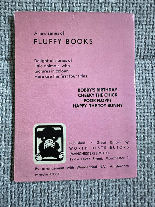 1967 Bobbys Birthday (Fluffy Books)Trudi Coté(Illust Huub Slabbers)Wonderland Amsterdam - Honeyburn Books (UK)