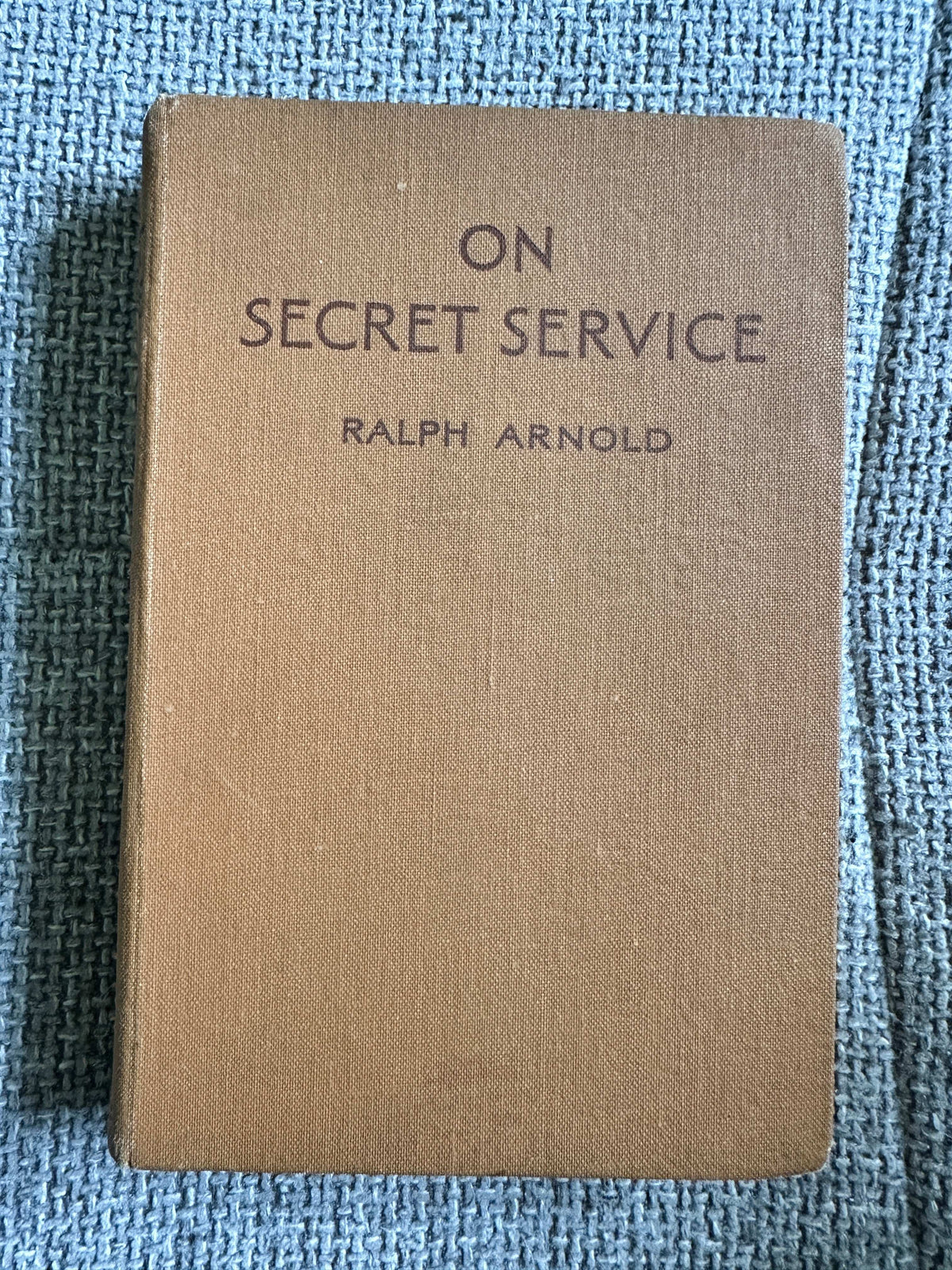 1935*1st* On Secret Service - Ralph Arnold (W. Bryce Hamilton Illust) Blackie & Son Ltd - Honeyburn Books (UK)