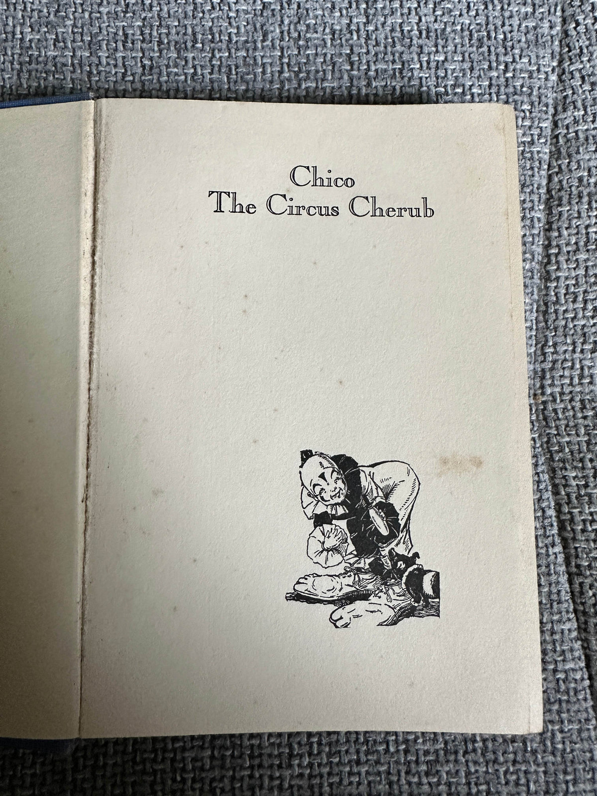 1928*1st* Chico The Circus Cherub - Stella Burke May(Bernice Oehler Illust)D. Appleton & Company New York London - Honeyburn Books (UK)