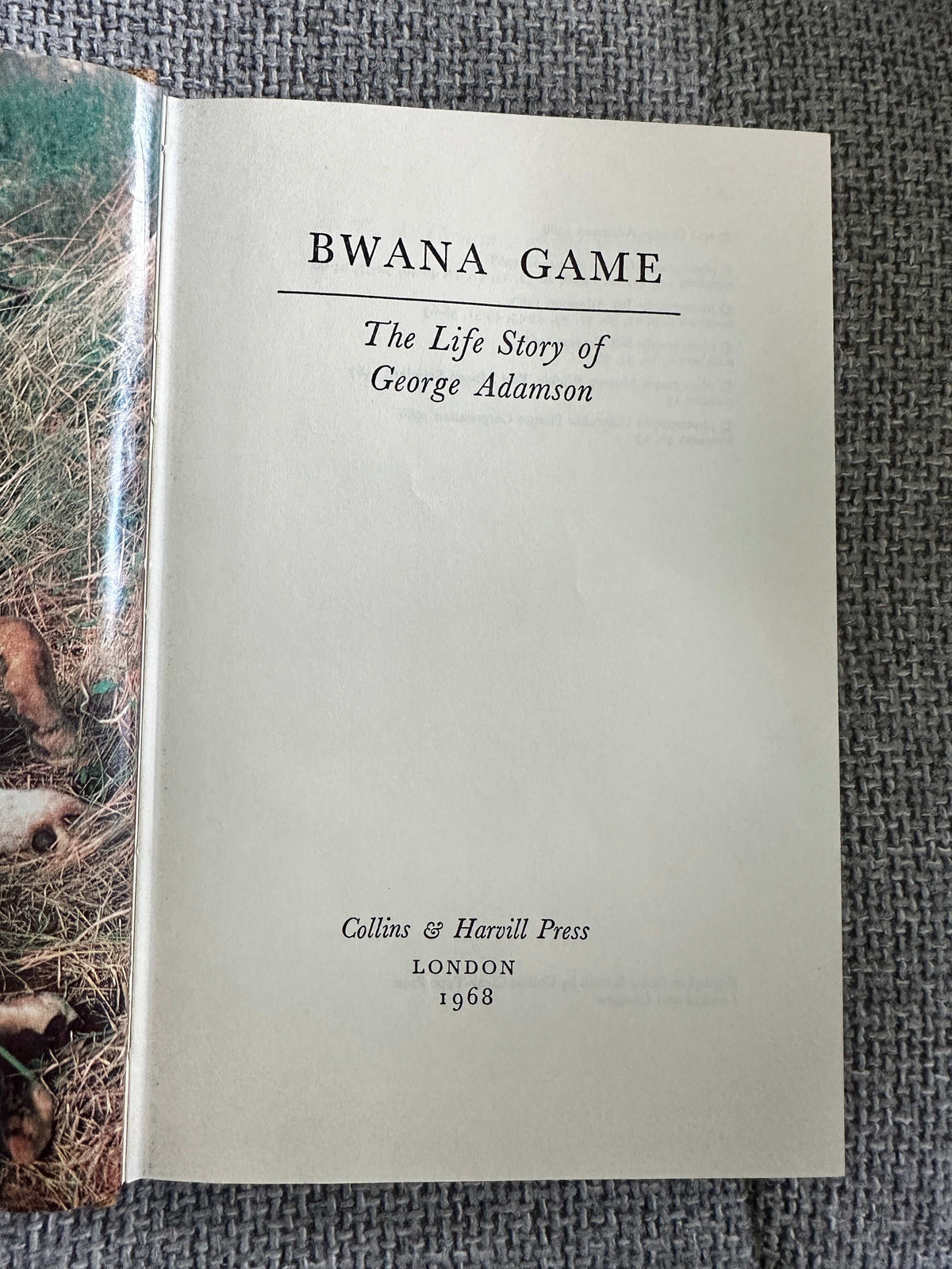 1968*1st* Bwana Game (The Life Story Of George Adamson) Collins & Harvill Press) - Honeyburn Books (UK)