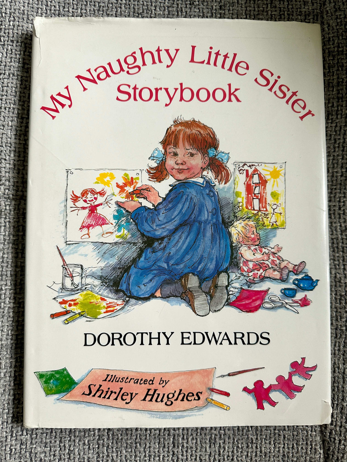 1991 My Naughty Little Sister Storybook - Dorothy Edwards (Shirley Hughes Illust) Guild Publishing - Honeyburn Books (UK)