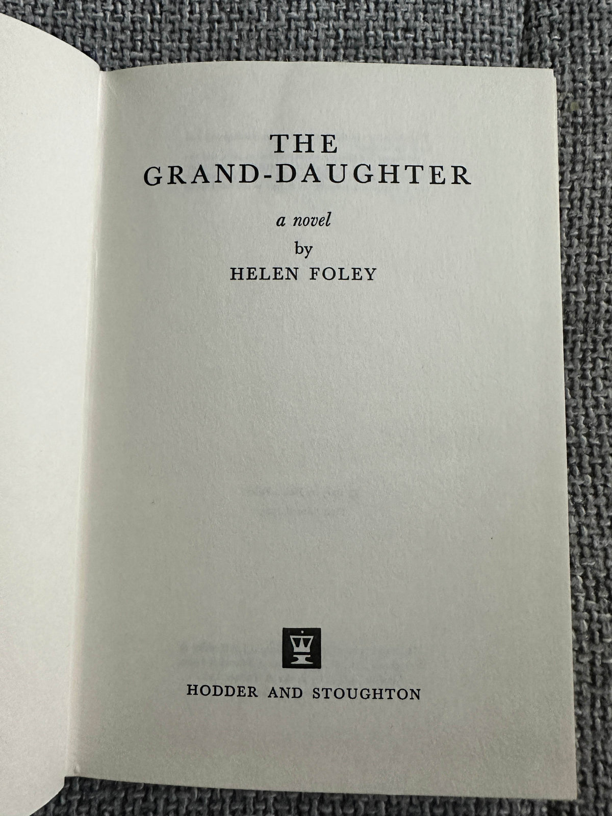 1965*1st* The Grand-Daughter - Helen Foley(Hodder & Stoughton) - Honeyburn Books (UK)