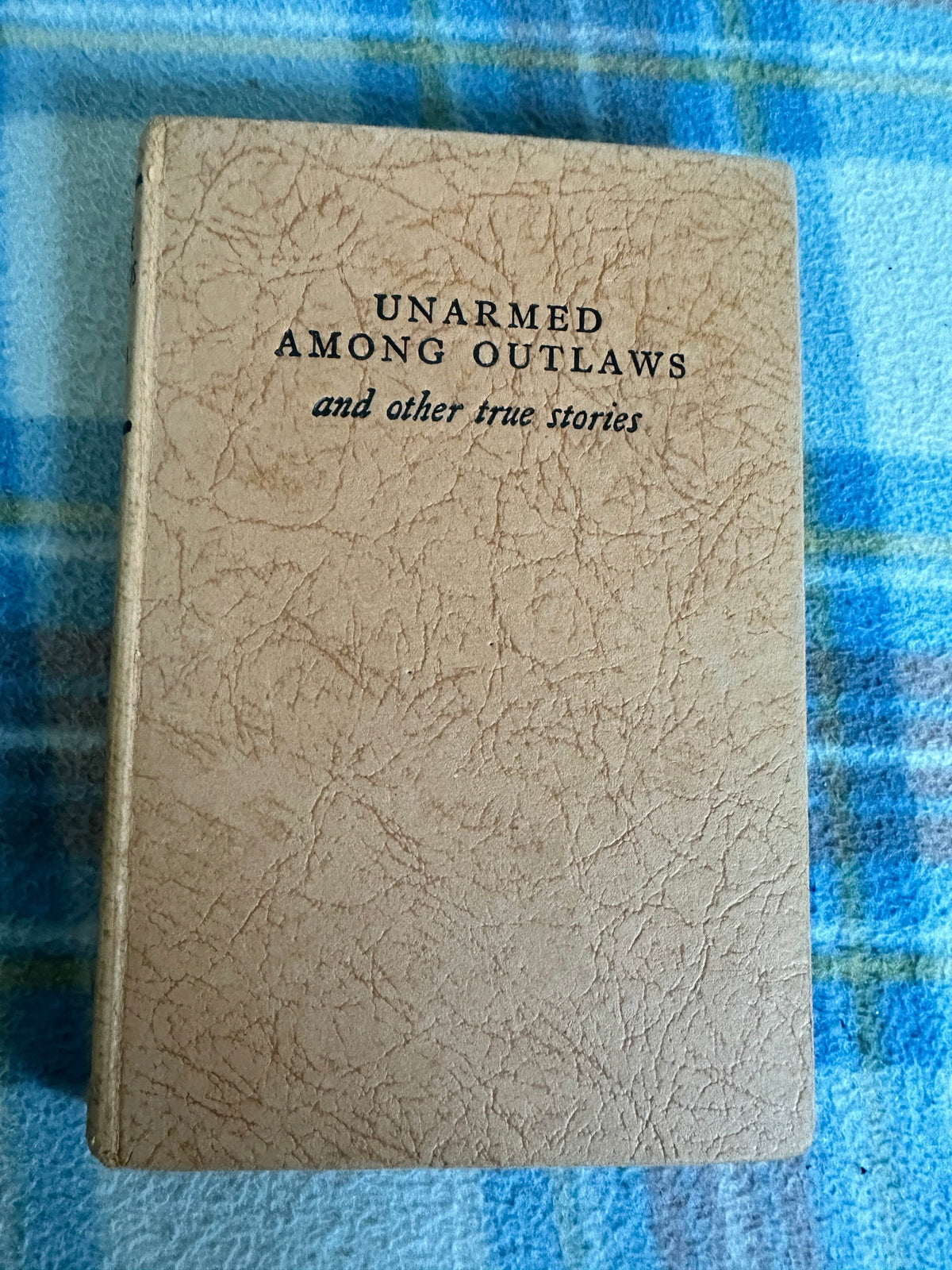 1956 Eagle Omnibus Number One : Unarmed Along Outlaws & Other True Stories(Edinburgh House Press) - Honeyburn Books (UK)