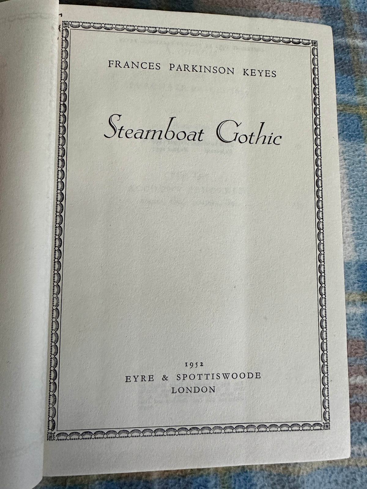 1952 Steamboat Gothic - France’s Parkinson Keyes(Eyre & Spottiswoode) - Honeyburn Books (UK)