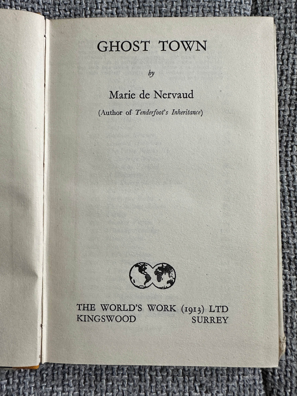 1947*1st* Ghost Town - Marie De Nervaud(The Worlds Work(1913)Ltd) - Honeyburn Books (UK)