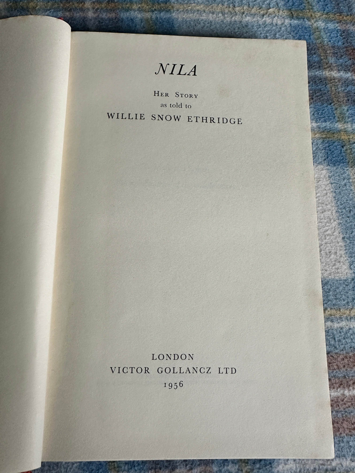 1956*1st* Nila(Her Story) Willie Snow Ethridge(Victor Gollancz) - Honeyburn Books (UK)