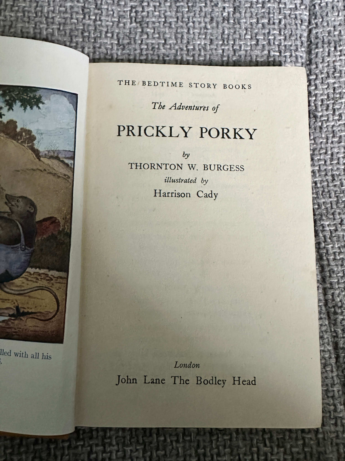 1945 The Adventures Of Prickly Porky - Thornton W. Burgess (Harrison Cady Illust) John Lane, The Bodley Head