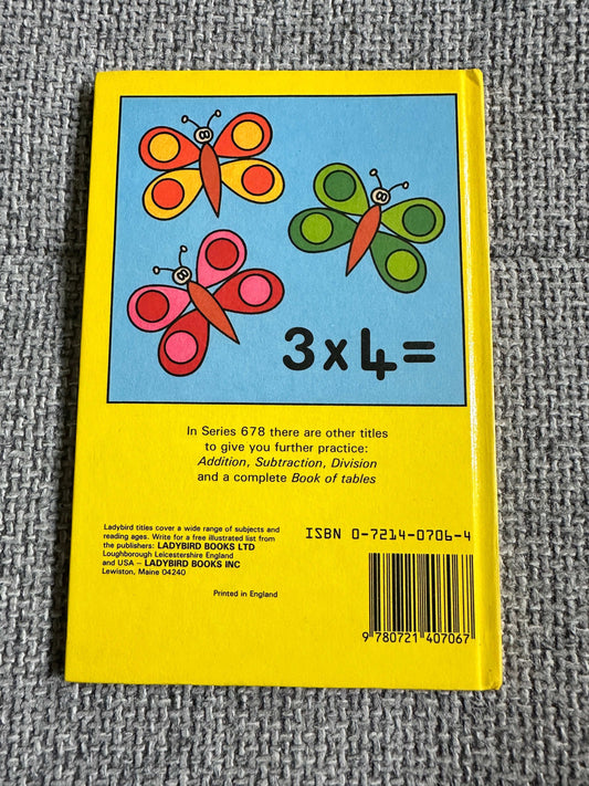 1982 Practice Your Tables (Series 678 Ladybird) Roger & Mary Hurt (Lynn N. Grundy Illust) Ladybird Books