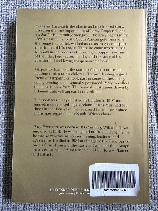 2010 Jock Of The Bushveld - Sir Percy Fitzpatrick (E. Caldwell Illust) Collector’s Edition 100yr edition (AD Donker Publisher) Johannesburg