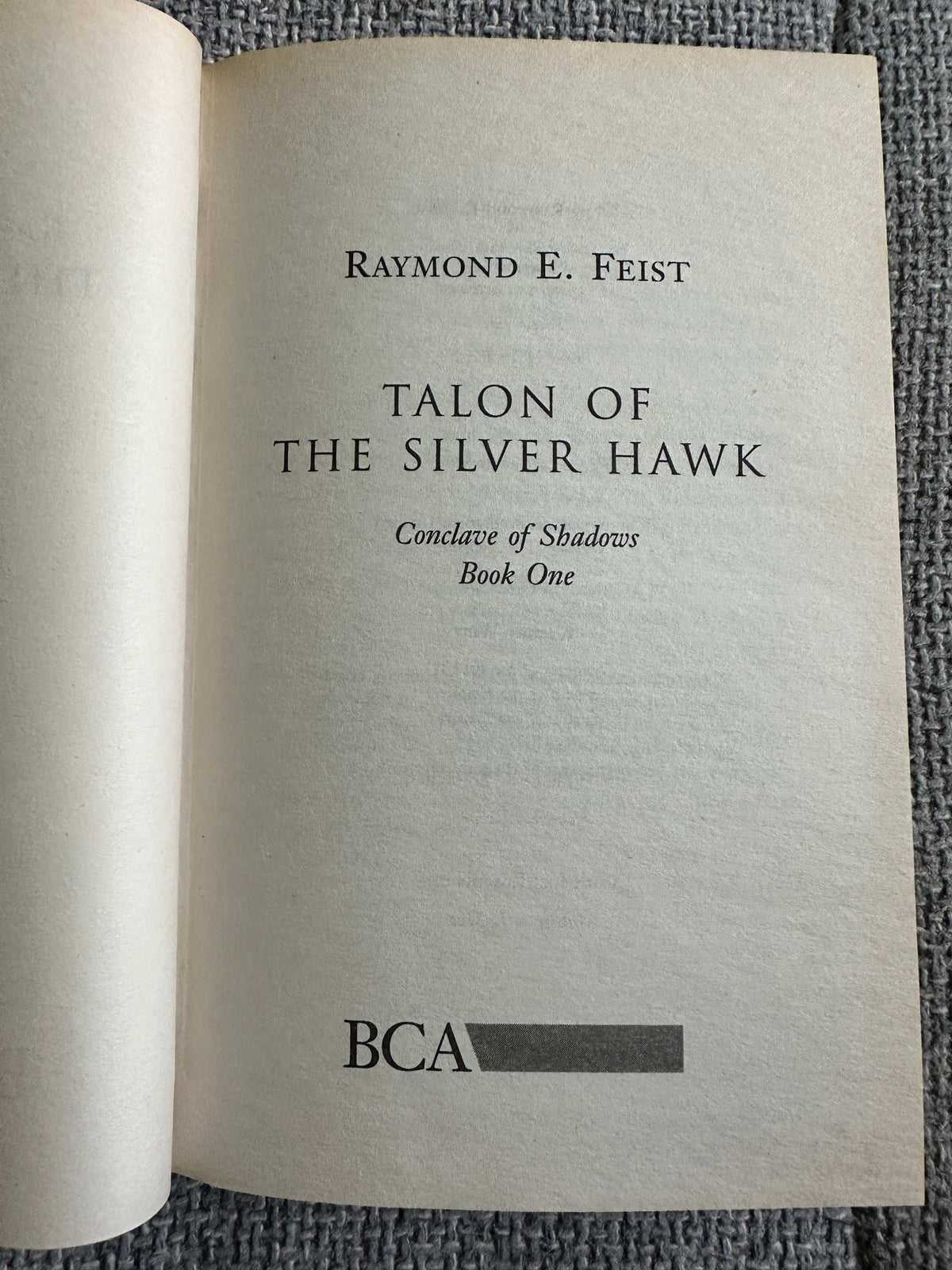 2005 Talon Of The Silver Hawk (Conclave of Shadows Book 1) Raymond E. Feist (BCA)
