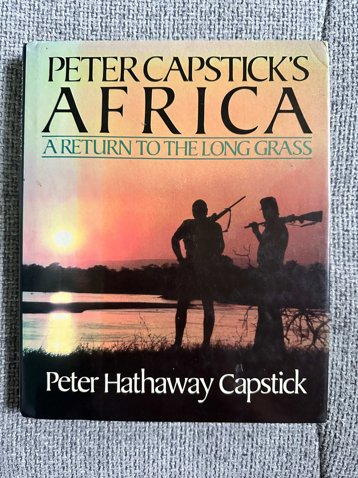 1987*1st* Peter Capstick’s Africa (A Return To The Long Grass) St. Martins Press New York