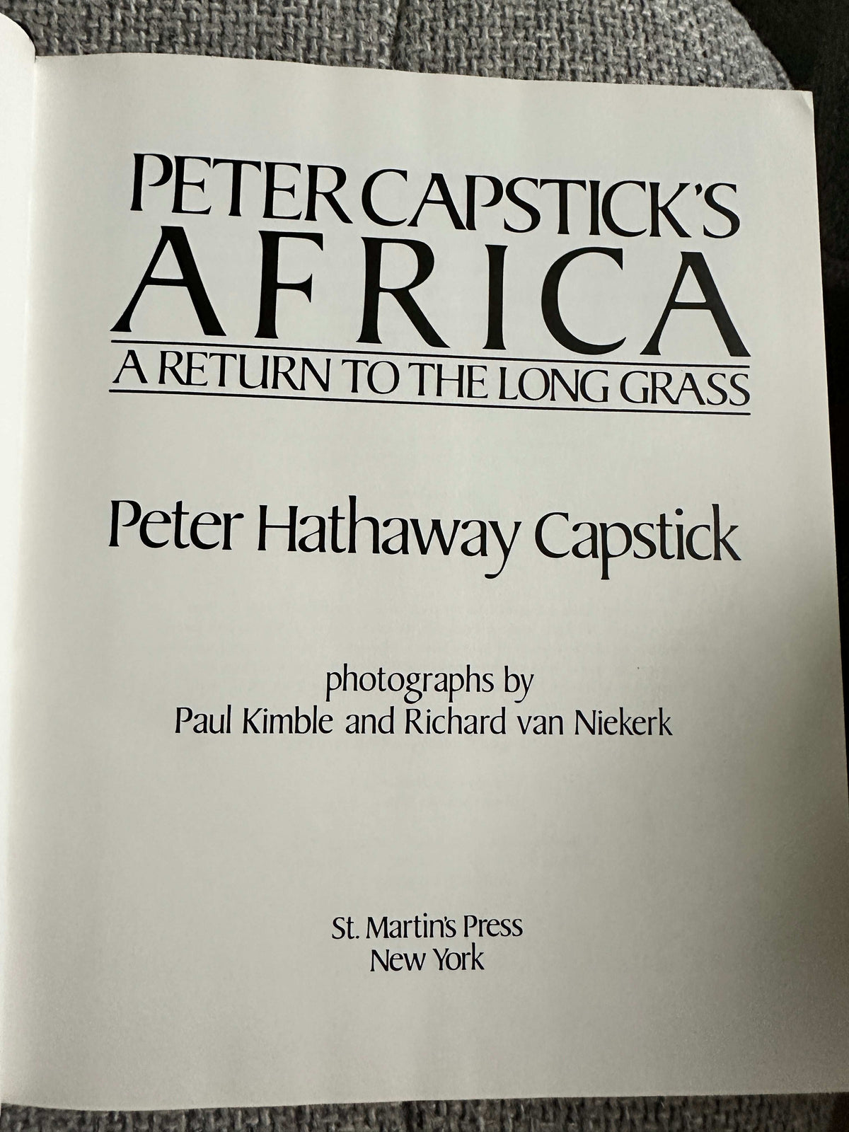 1987*1st* Peter Capstick’s Africa (A Return To The Long Grass) St. Martins Press New York