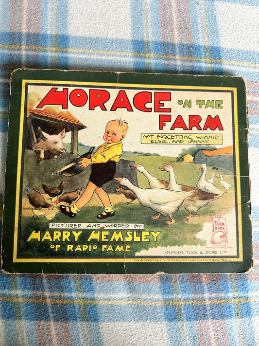 1943*1st* Horace On The Farm - Harry Hemsley(Raphael Tuck) - Honeyburn Books (UK)