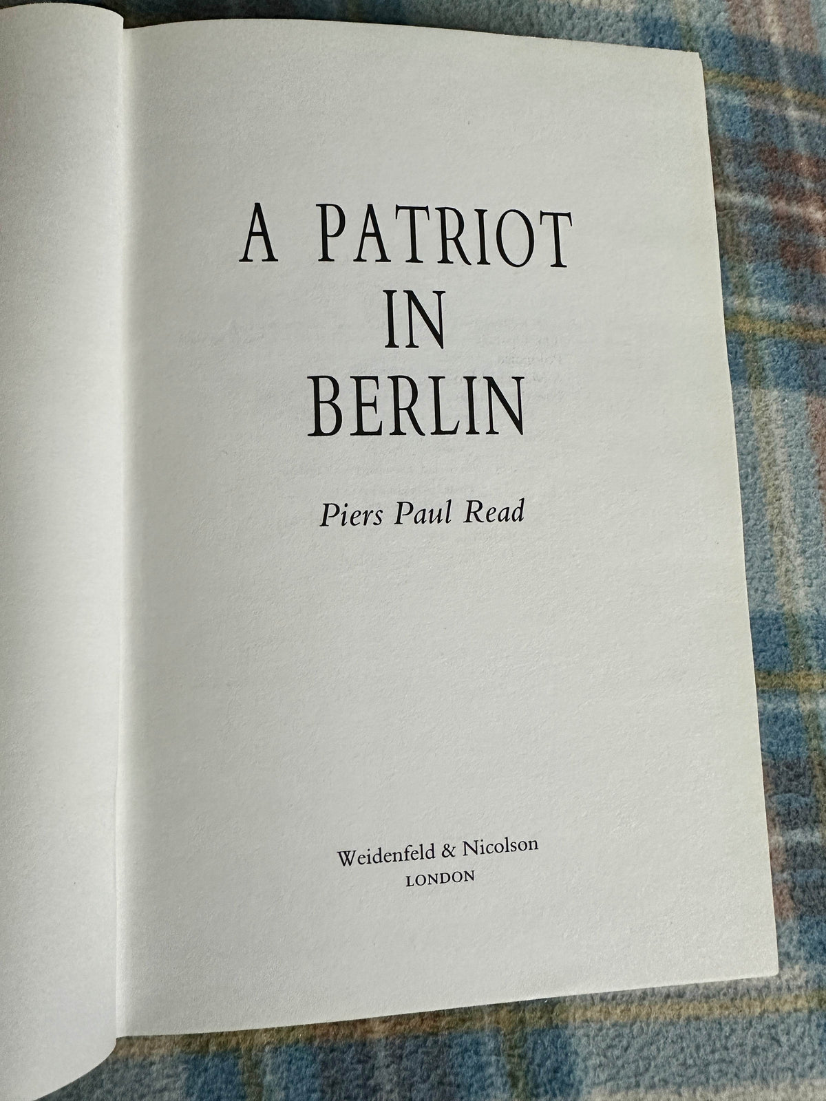 1995*1st* A Patriot In Berlin- Piers Paul Read(Weidenfeld & Nicolson) - Honeyburn Books (UK)
