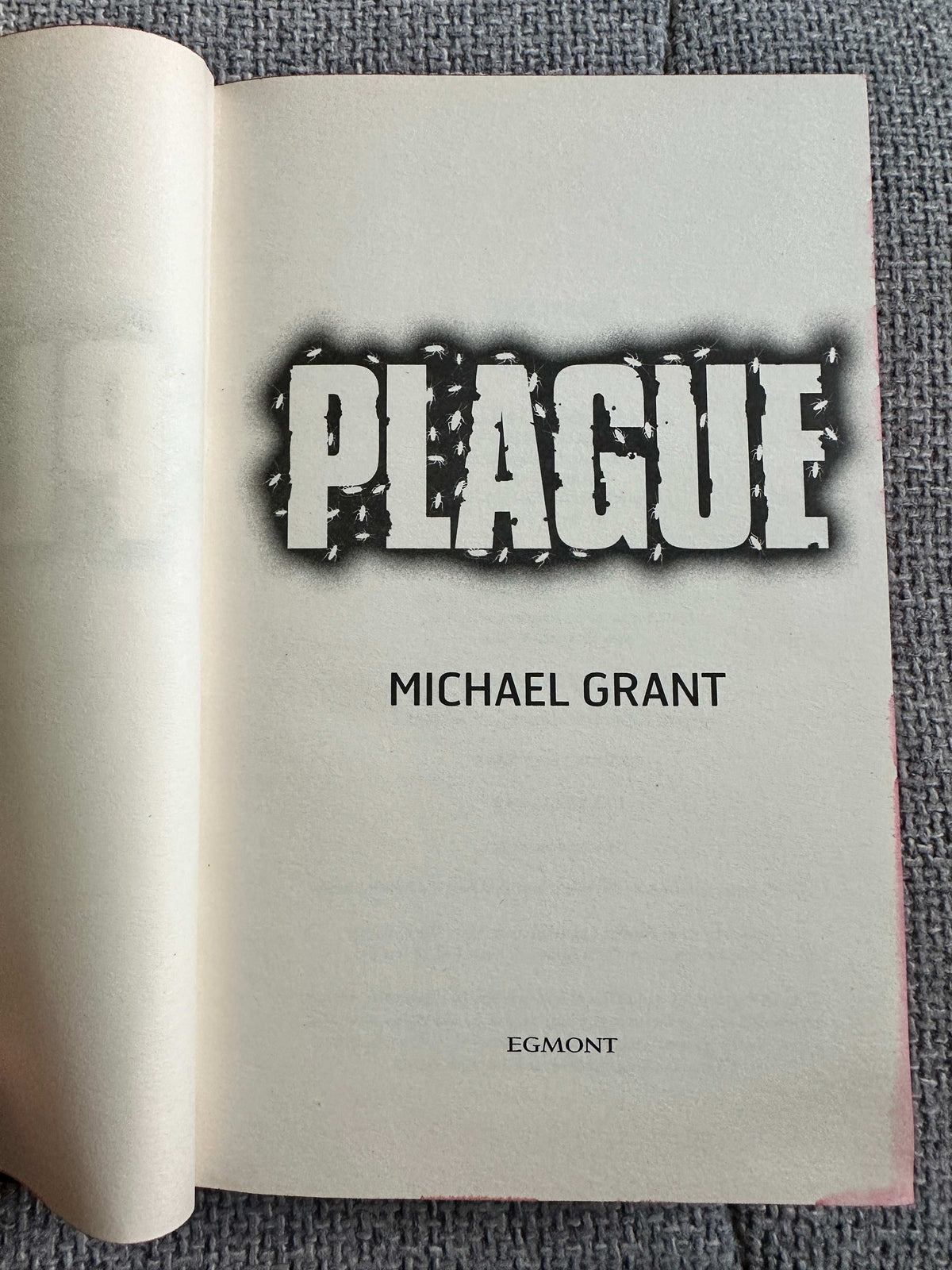 2011*1st* Plague - Michael Grant (Egmont) Sprayed edges