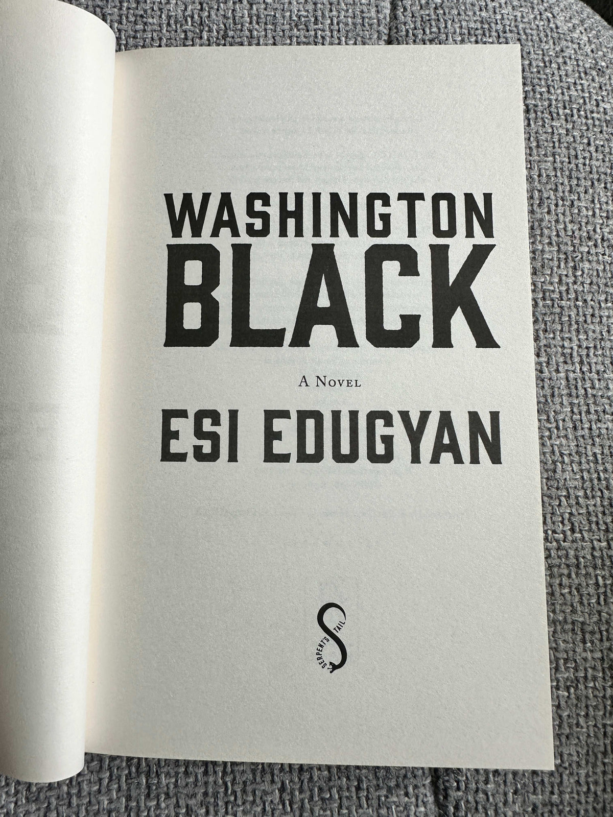 2018*1st* Washington Black - Esi Edugyan (Serpent’s Tail Publisher)