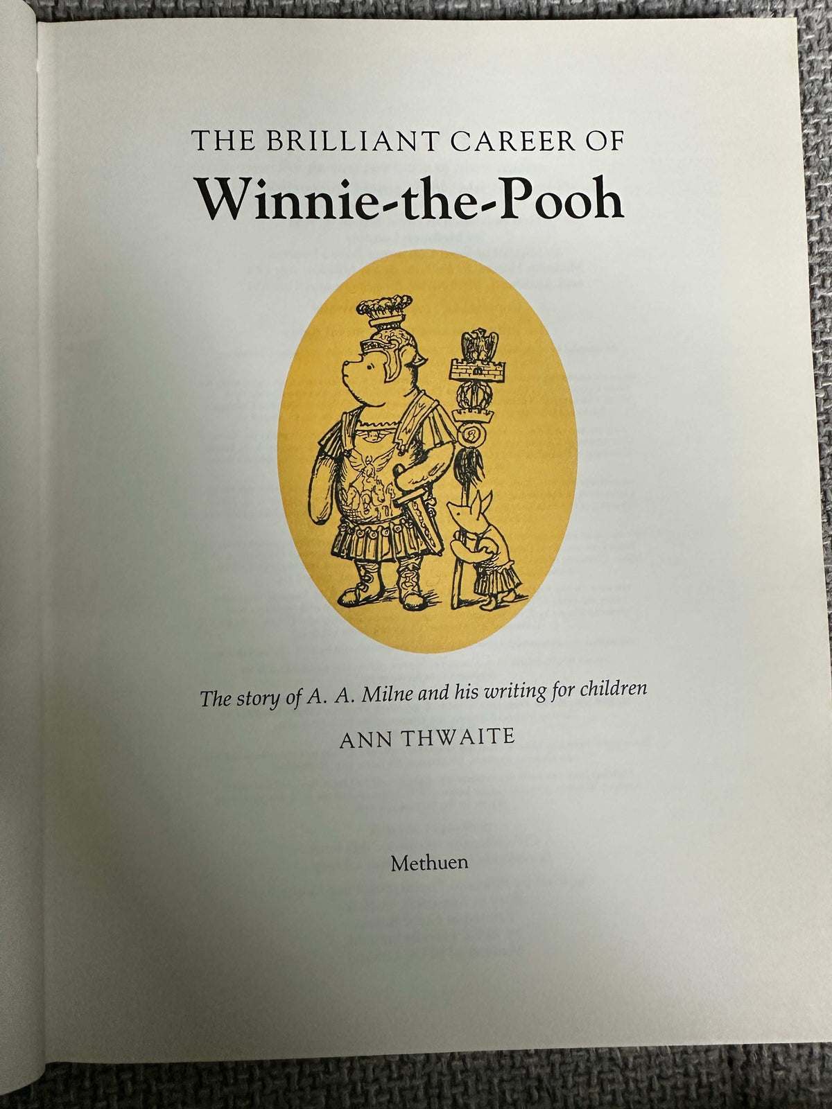 1992*1st* The Brilliant Career Of Winnie-The-Pooh(A. A. Milne biography) Ann Thwaite (Methuen)