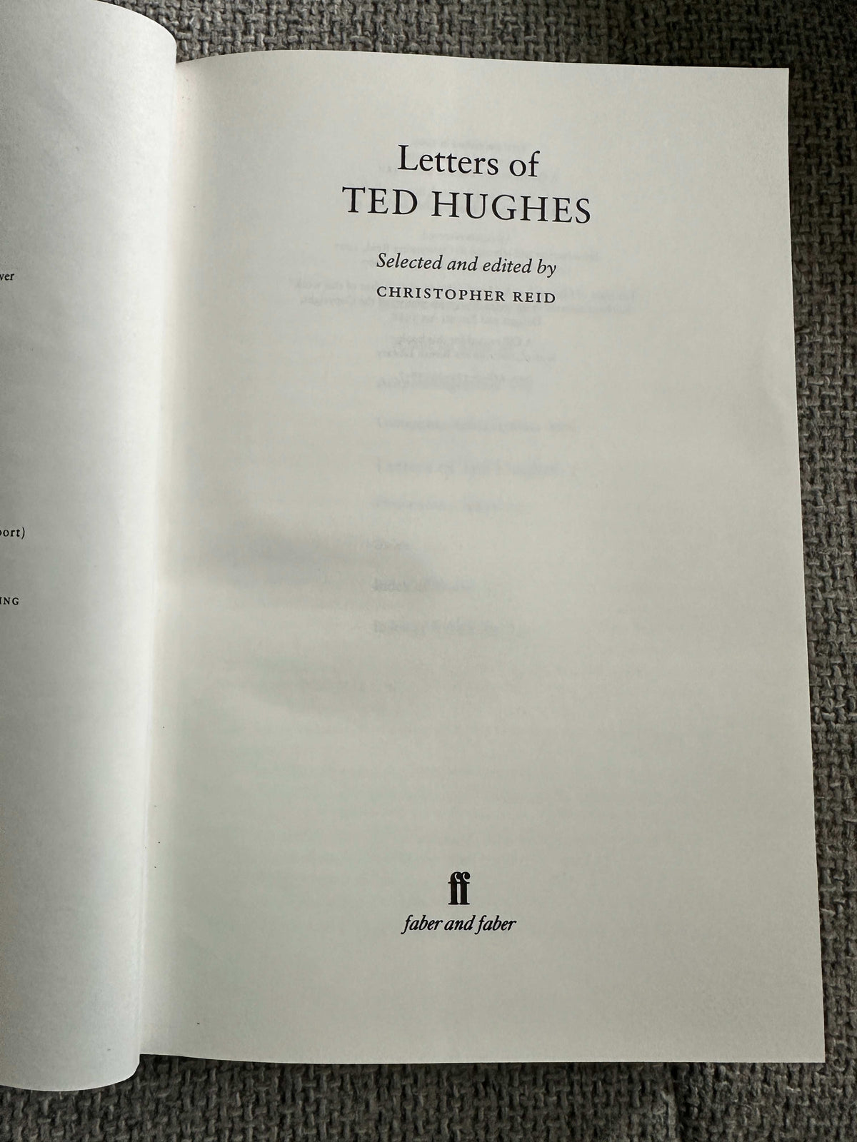 2007 Letters Of Ted Hughes - Christopher Reid (Faber & Faber)