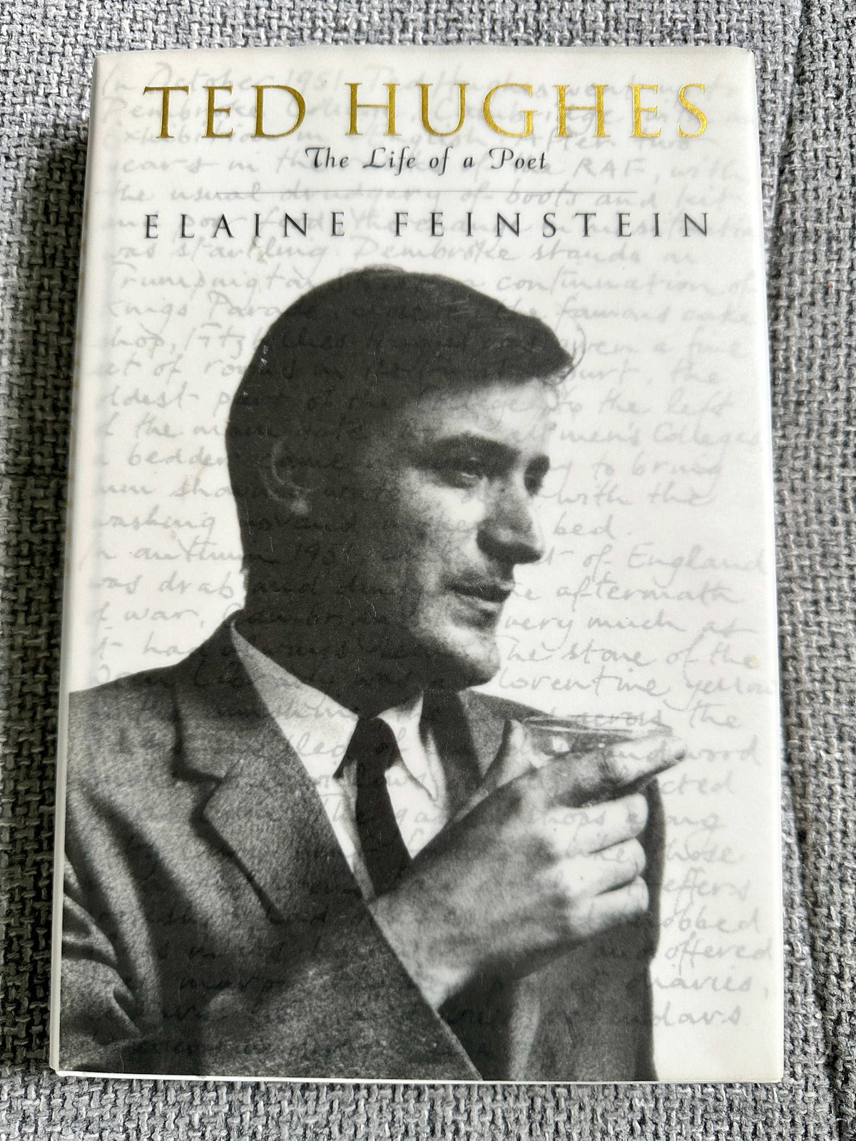 2001 Ted Hughes: The Life Of A Poet - Elaine Feinstein (Weidenfeld & Nicolson)