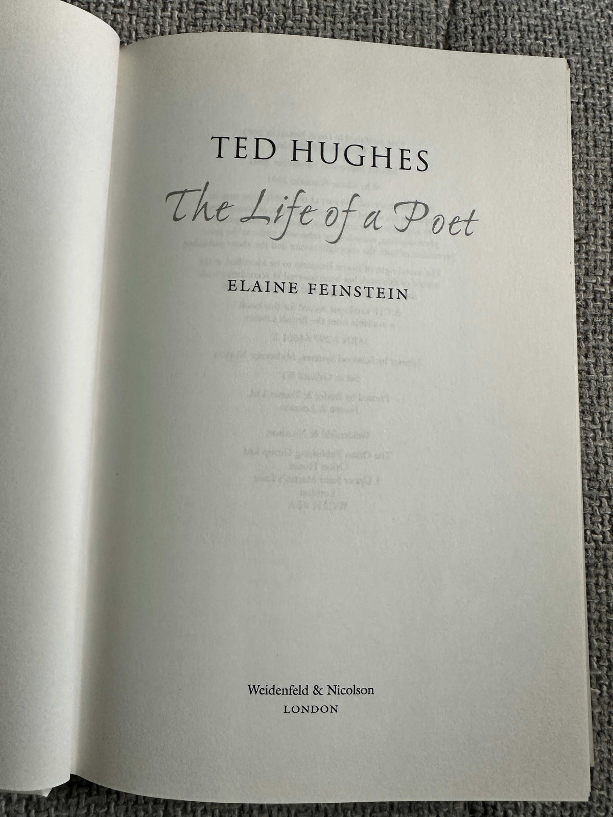 2001 Ted Hughes: The Life Of A Poet - Elaine Feinstein (Weidenfeld & Nicolson)