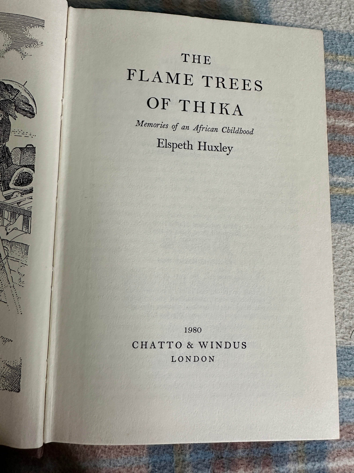 1980 The Flame Trees Of Thika - Elspeth Huxley(Chatto & Windus) - Honeyburn Books (UK)