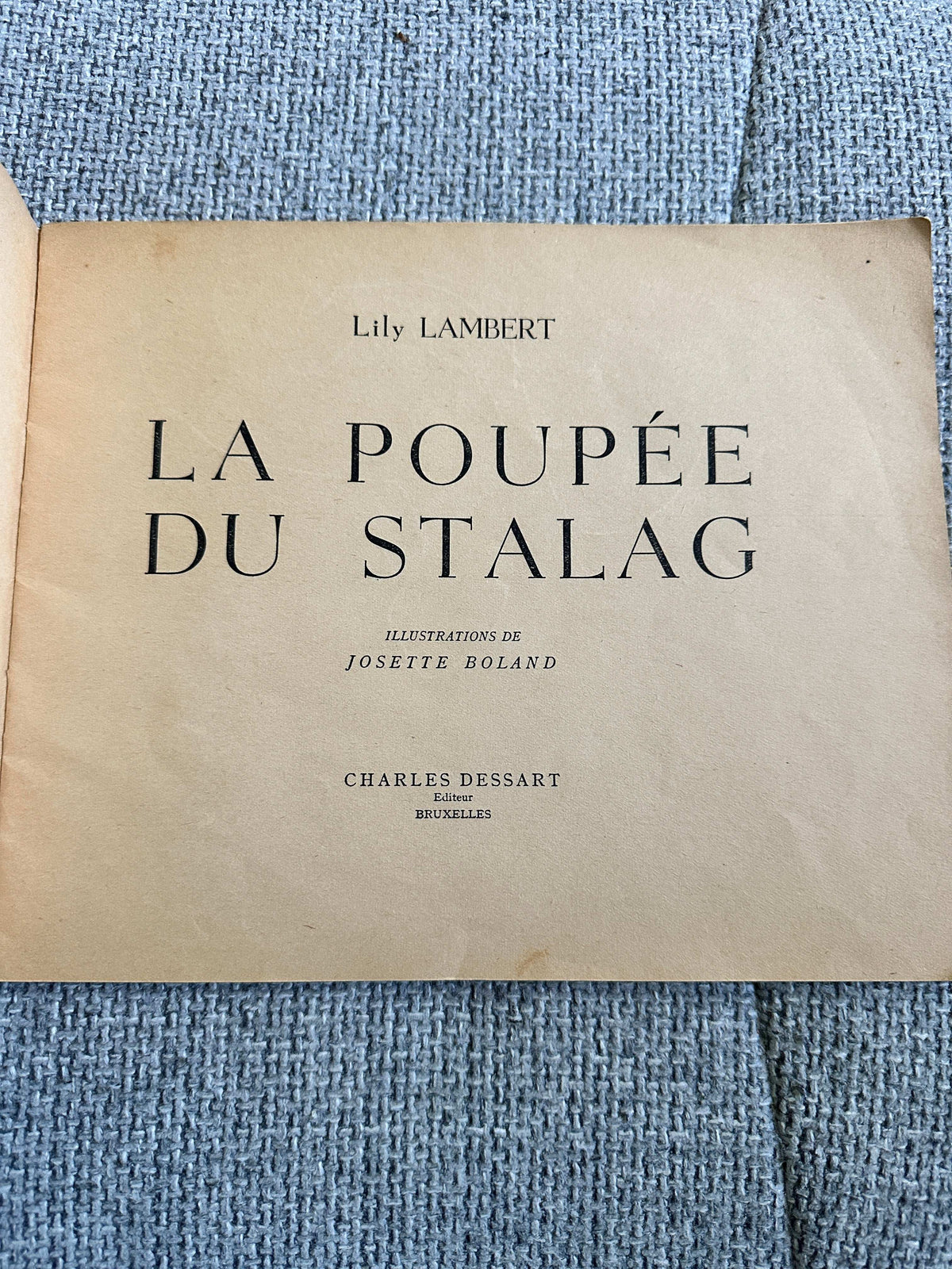 1945*1st* La Poupée du Stalag - Lily Lambert (Illust Josette Boland) Charles Dessart Pub Bruxelles