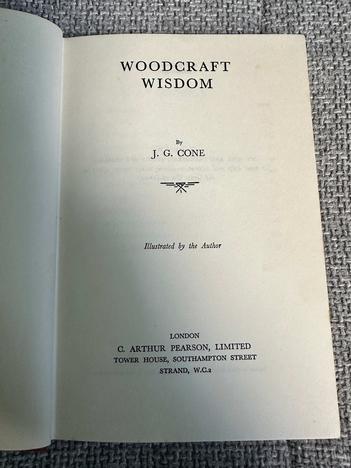 1960 Woodcraft Wisdom - J. G. Cone (Illust by author) C. Arthur Pearson Ltd.
