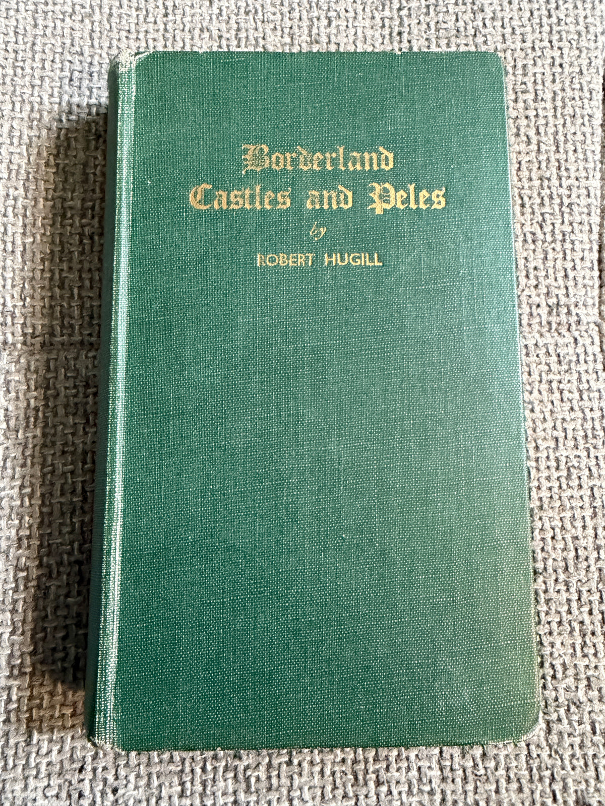 1939*1st* Borderland Castles & Peles - Robert Hugill (Ed J. Burrow & Co. Ltd)