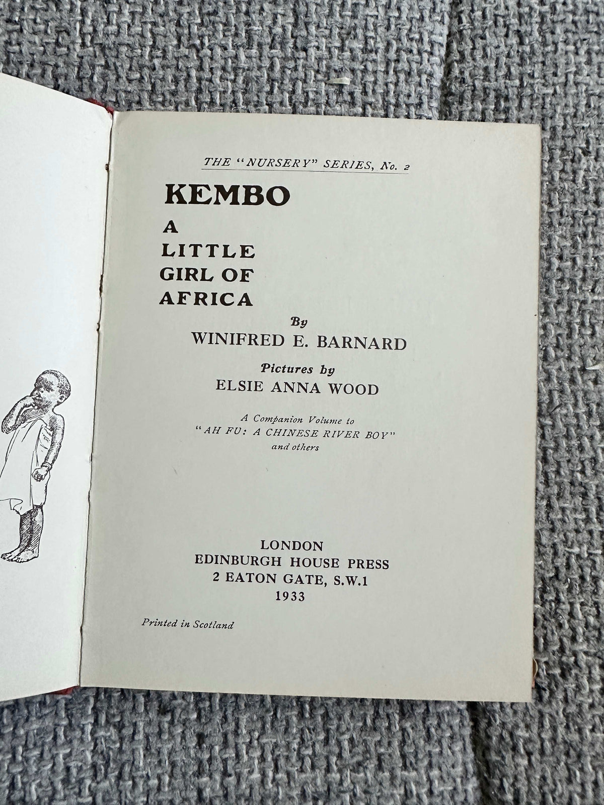 1933 Kembo A Little Girl Of Africa (The Nursery Series) Winifred E. Barnard (Elsie Anna Wood Illust)Edinburgh House Press
