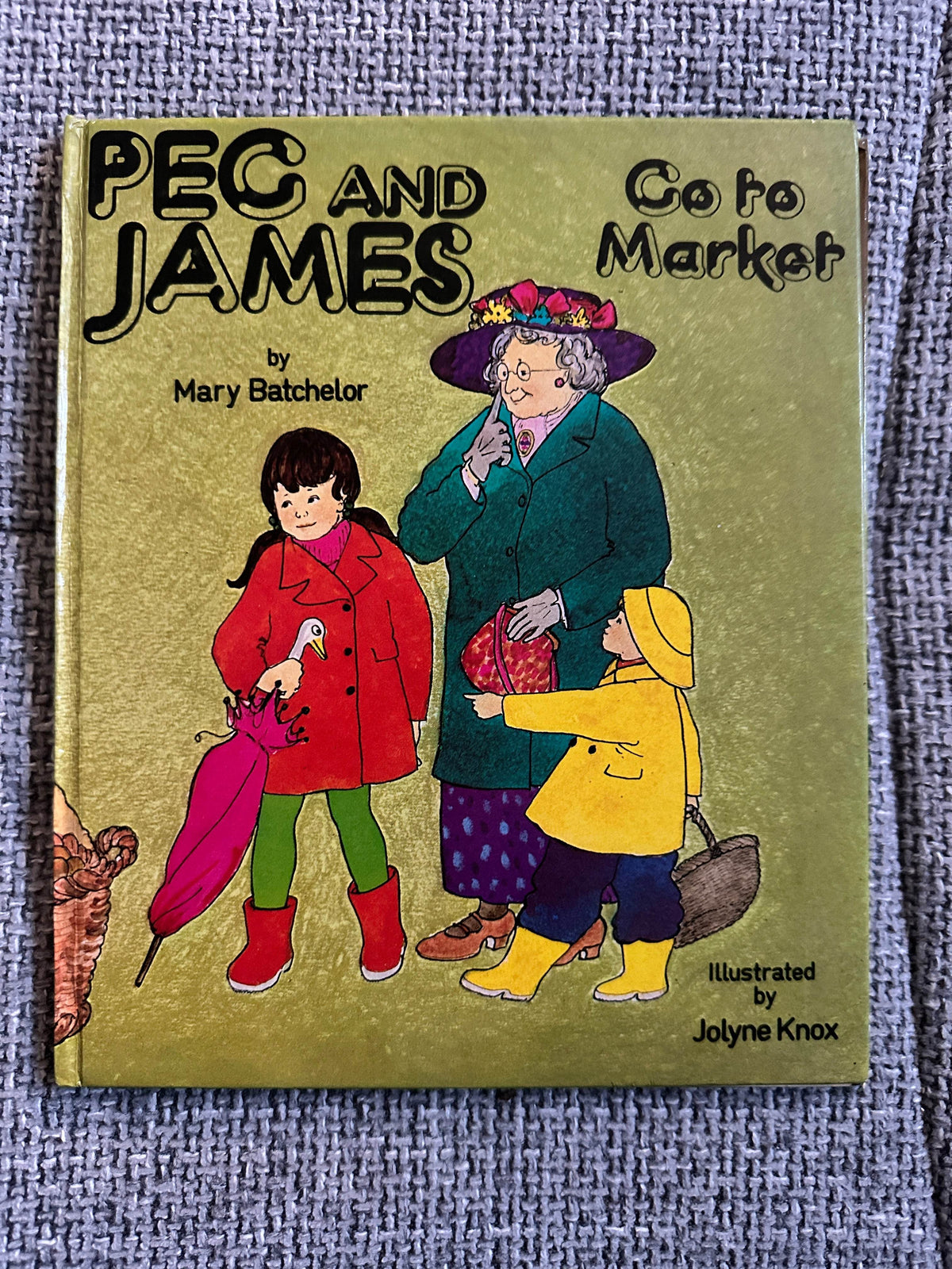 1977*1st* Peg & James Go To Market - Mary Batchelor(Jolyne Knox Illust)Pickering & Inglis - Honeyburn Books (UK)