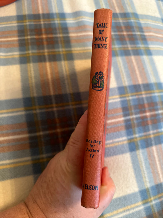 1946 Talk Of Many Things - Compiled by Richard Wilson(Thomas Nelson & Sons Ltd) - Honeyburn Books (UK)