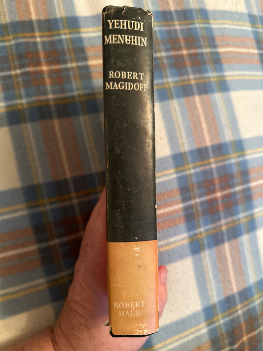 1956*1st* Yehudi Menuhin: The Story Of The Man & The Musician - Robert Magidoff(Robert Hale Publisher) - Honeyburn Books (UK)