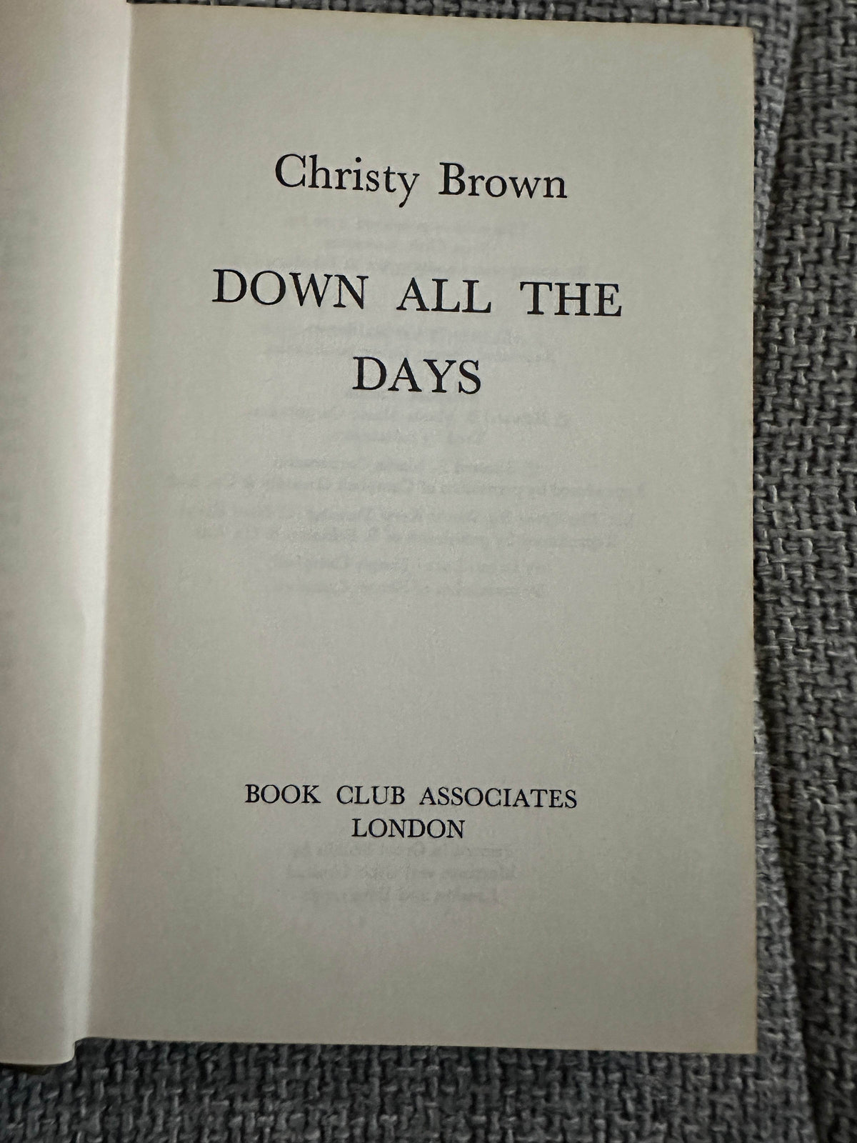 1970*1st* Down All The Days - Christy Brown(Book Club) - Honeyburn Books (UK)