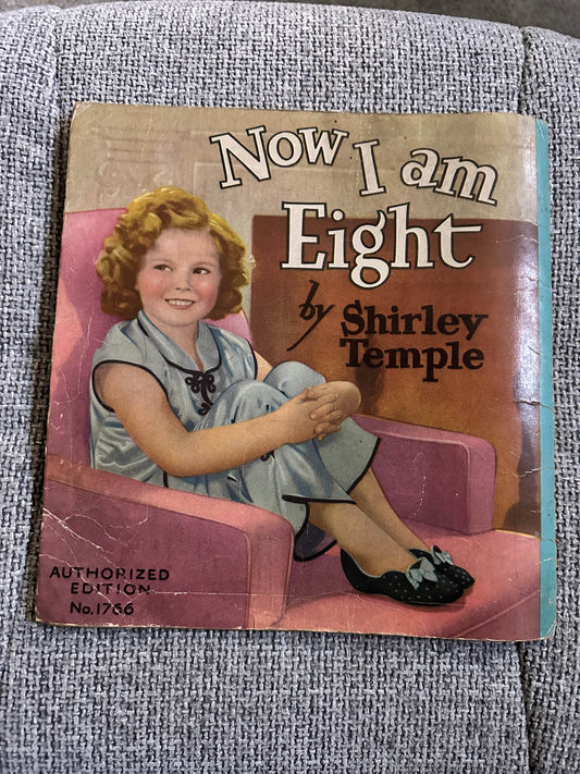 1937 Now I Am Eight - Shirley Temple(Max Trell edit)The Saafield Publishing Company - Honeyburn Books (UK)