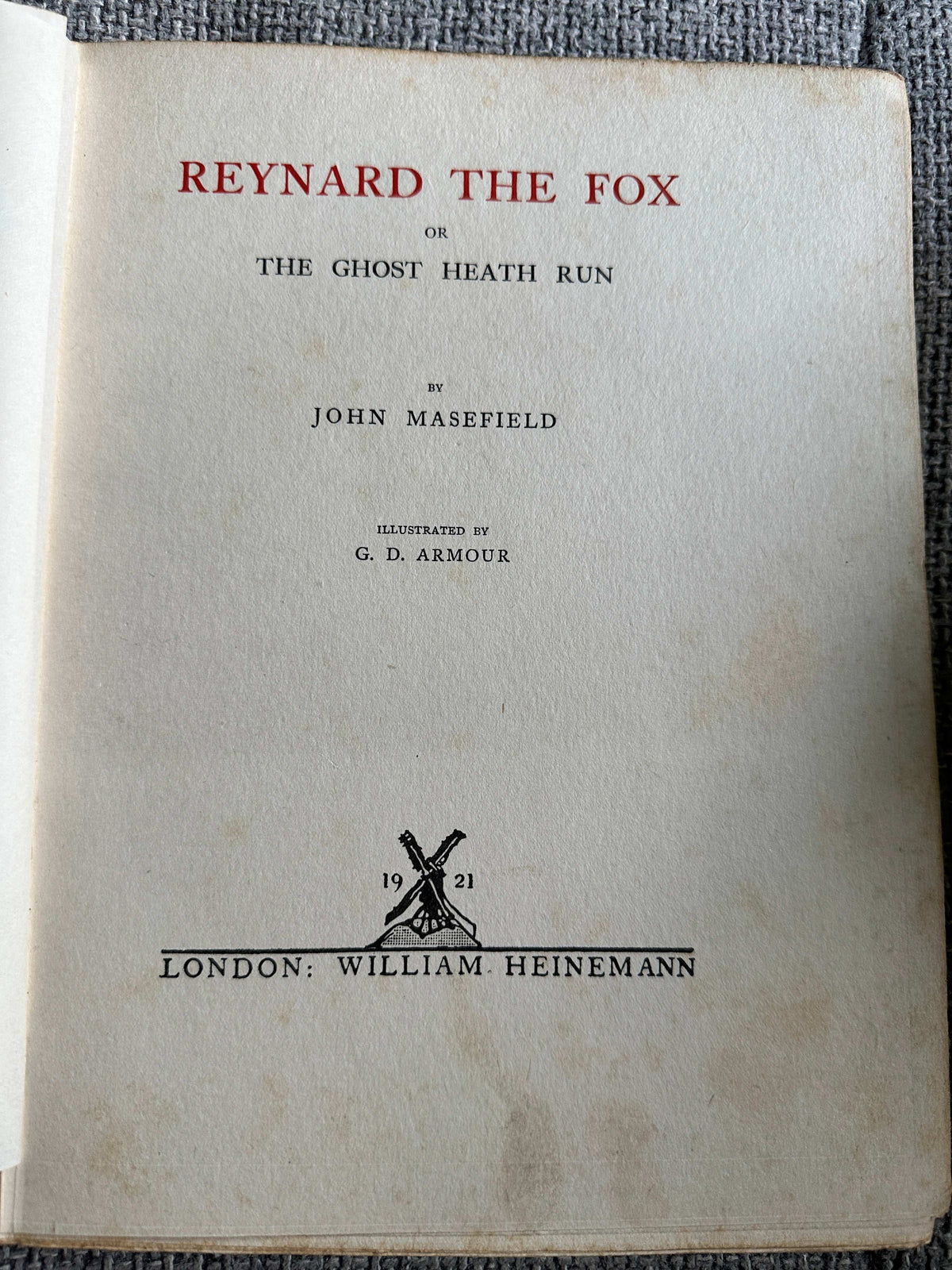 1921*1st* Reynard The Fox Or The Ghost Heath Run - John Masefield (G. D. Armour Illust) William Heinemann