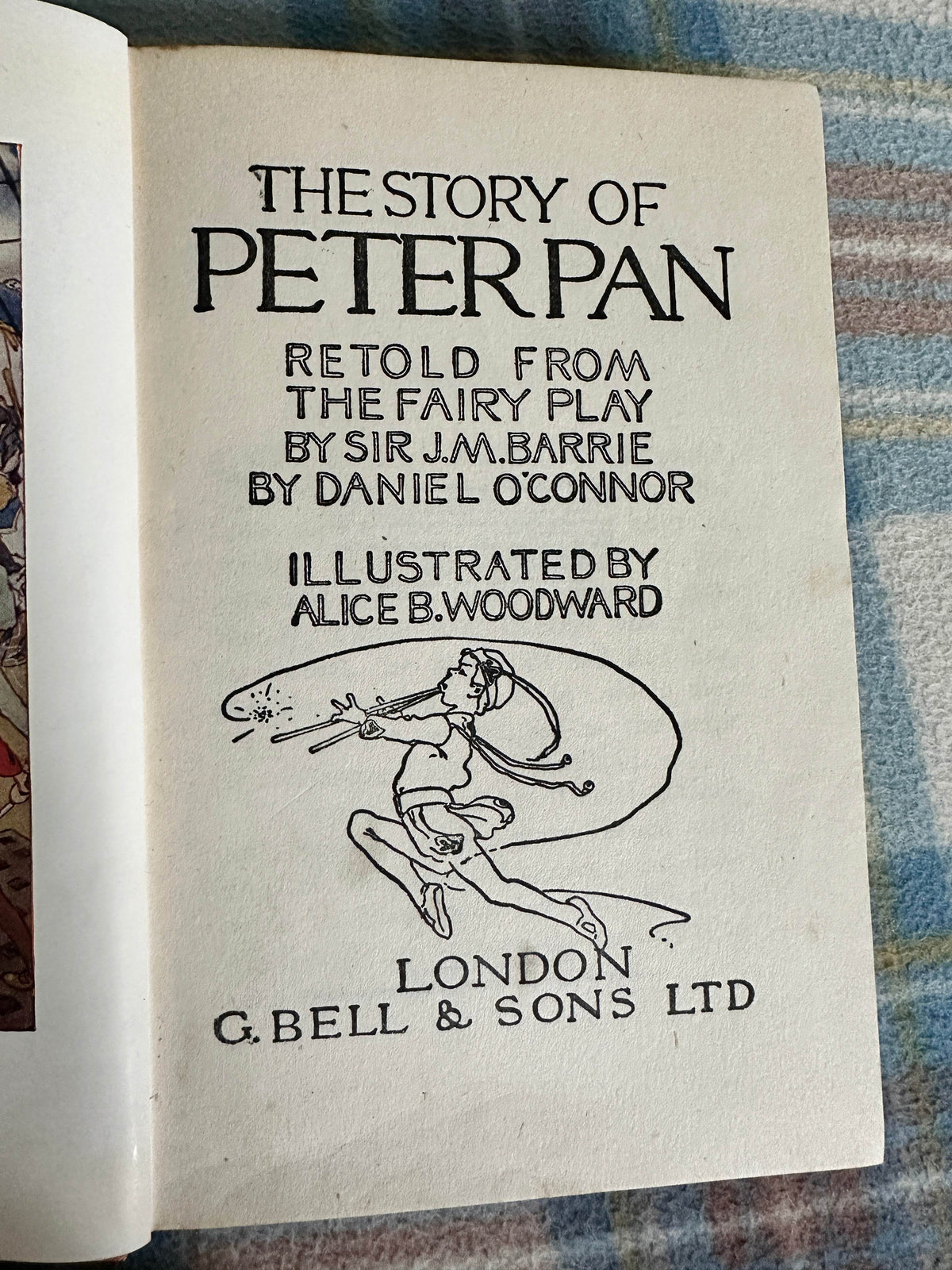 1949 The Story Of Peter Pan - retold by Daniel O’Connor(Alice B. Woodward illustration)G. Bell & Sons Ltd - Honeyburn Books (UK)