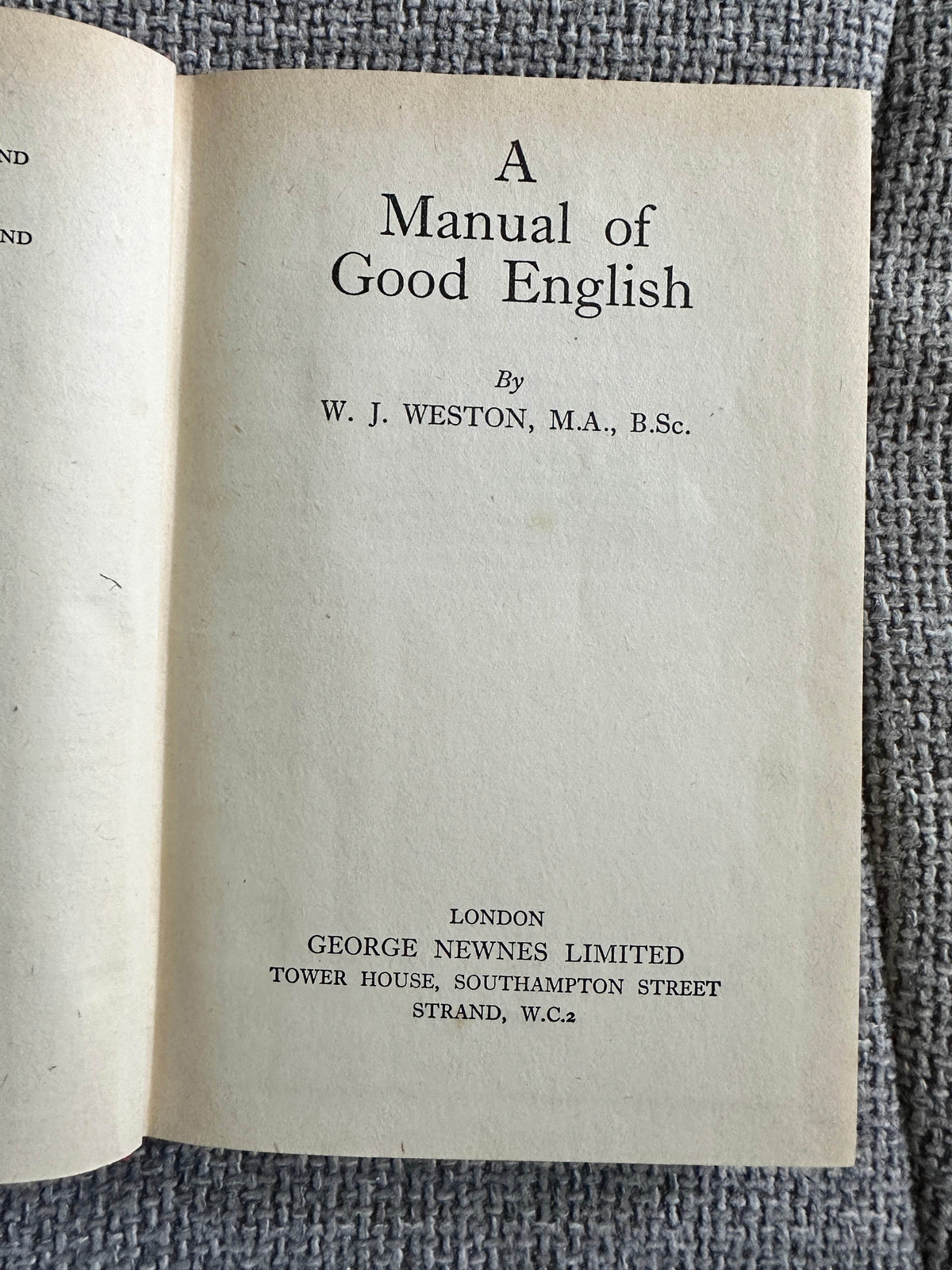 1953 A Manual Of Good English - W. J. Weston(George Newnes Ltd) - Honeyburn Books (UK)