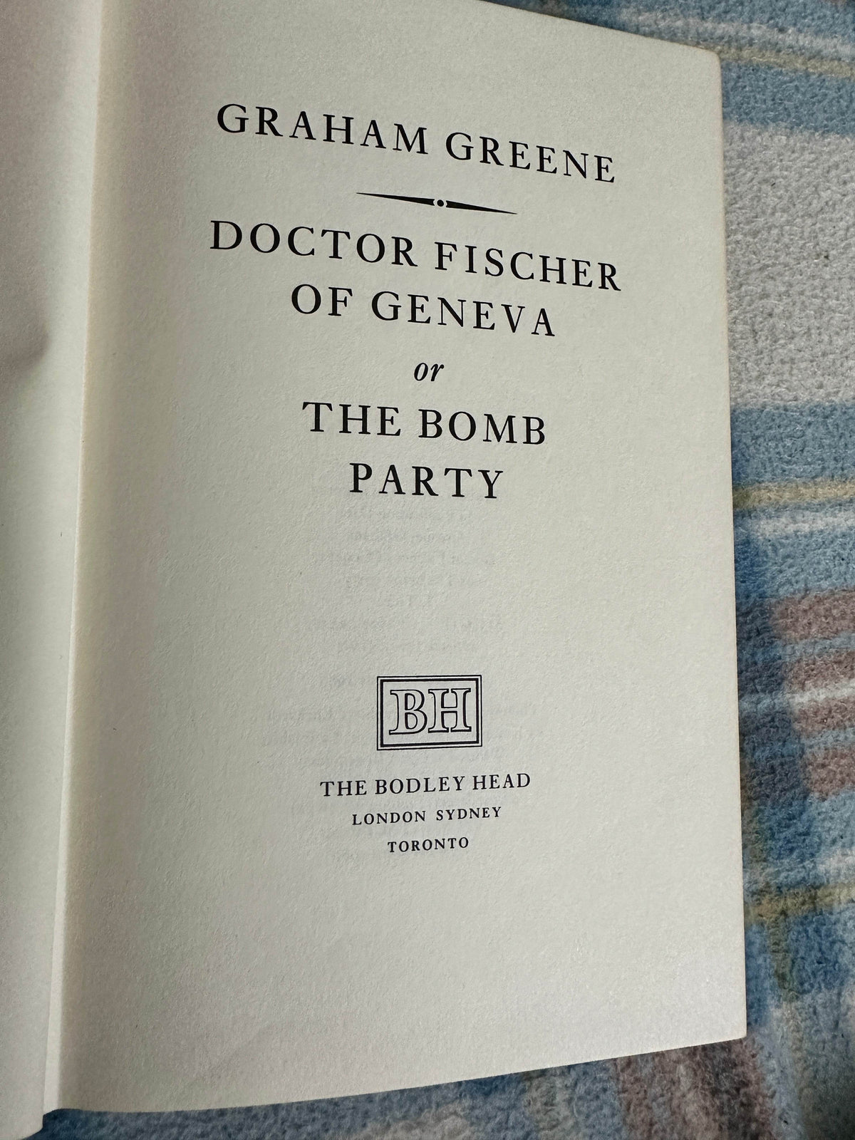 1980*1st* Doctor Fischer Of Geneva or The Bomb Party - Graham Greene(The Bodley Head) - Honeyburn Books (UK)
