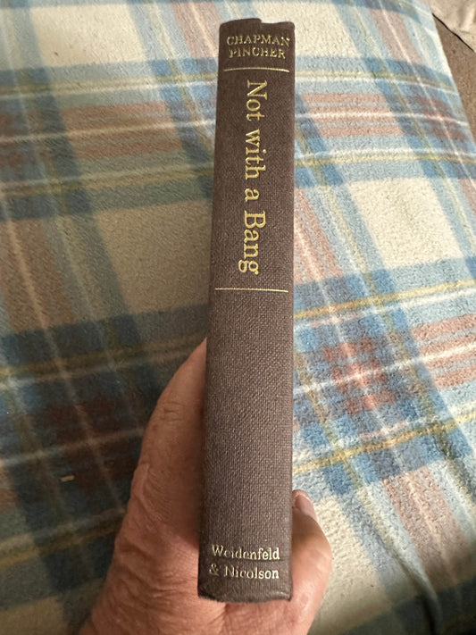 1965*1st Signed* Not With A Bang - Chapman Pincher (Weidenfeld and Nicolson) - Honeyburn Books (UK)