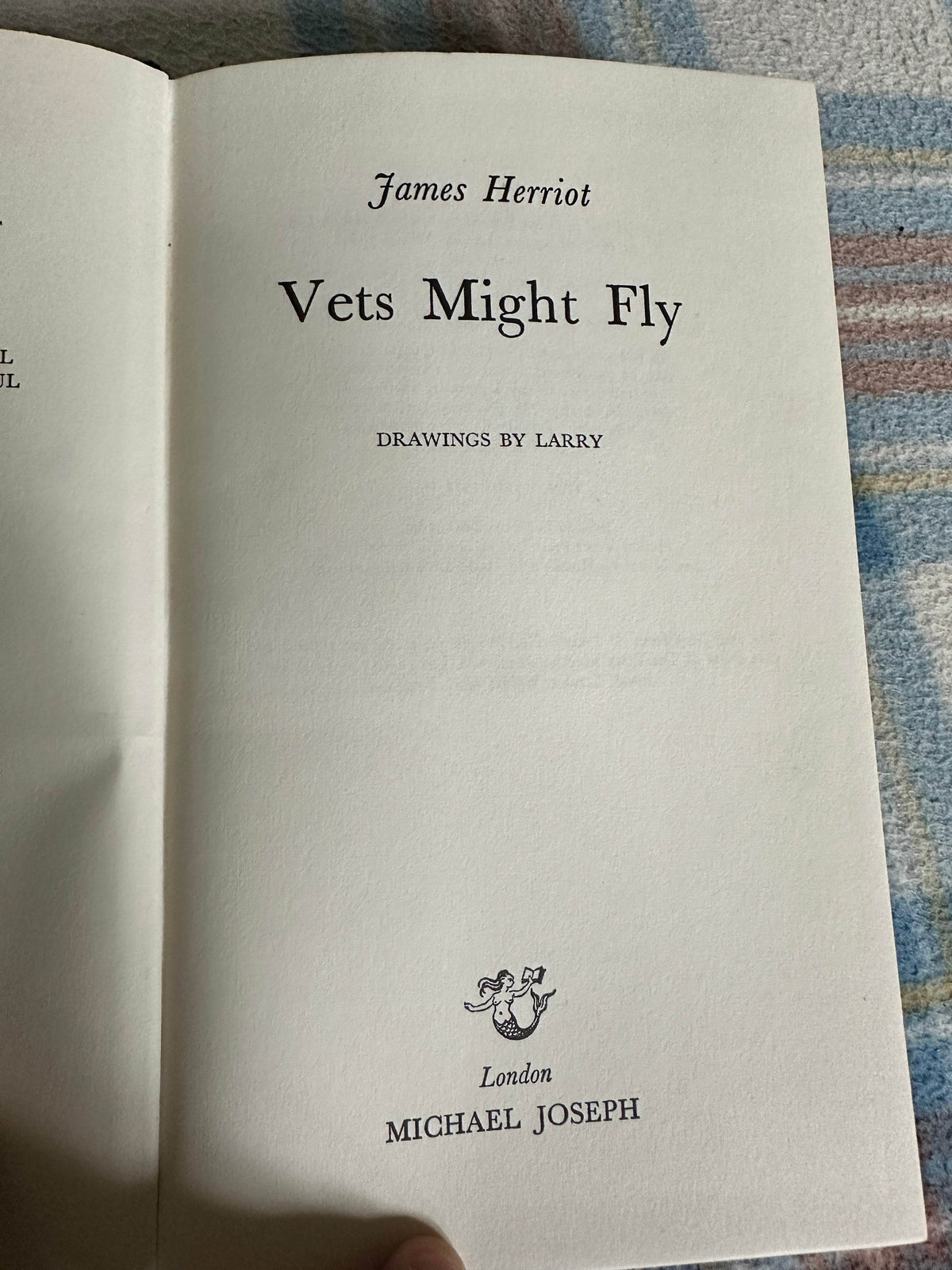 1976 Vets Might Fly - James Herriot(Larry illustration) Michael Joseph published - Honeyburn Books (UK)