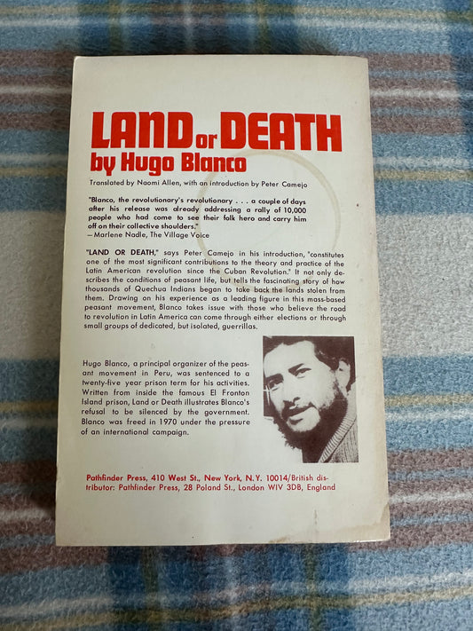1972*1st* Land Or Death The Peasant Struggle In Peru - Hugo Blanco(Pathfinder New York) - Honeyburn Books (UK)