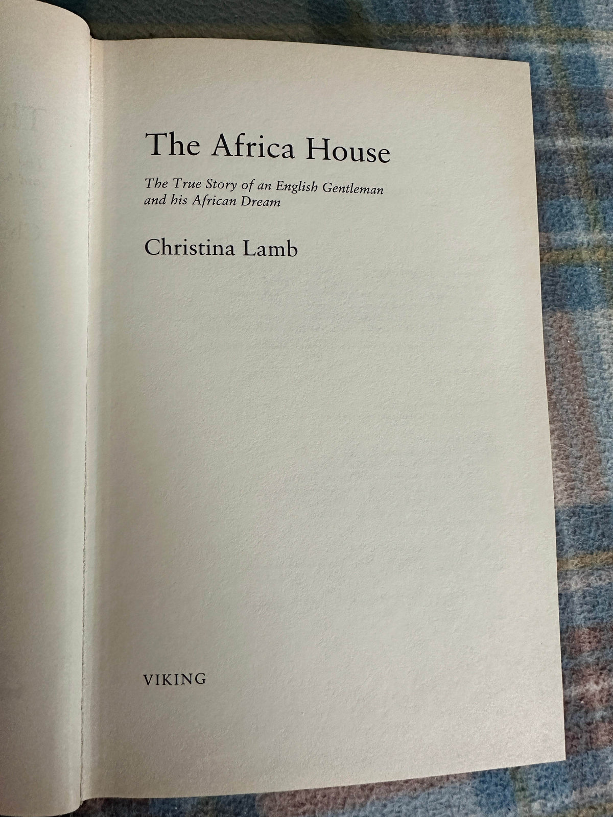 1999*1st* The Africa House - Christina Lamb(Viking) - Honeyburn Books (UK)
