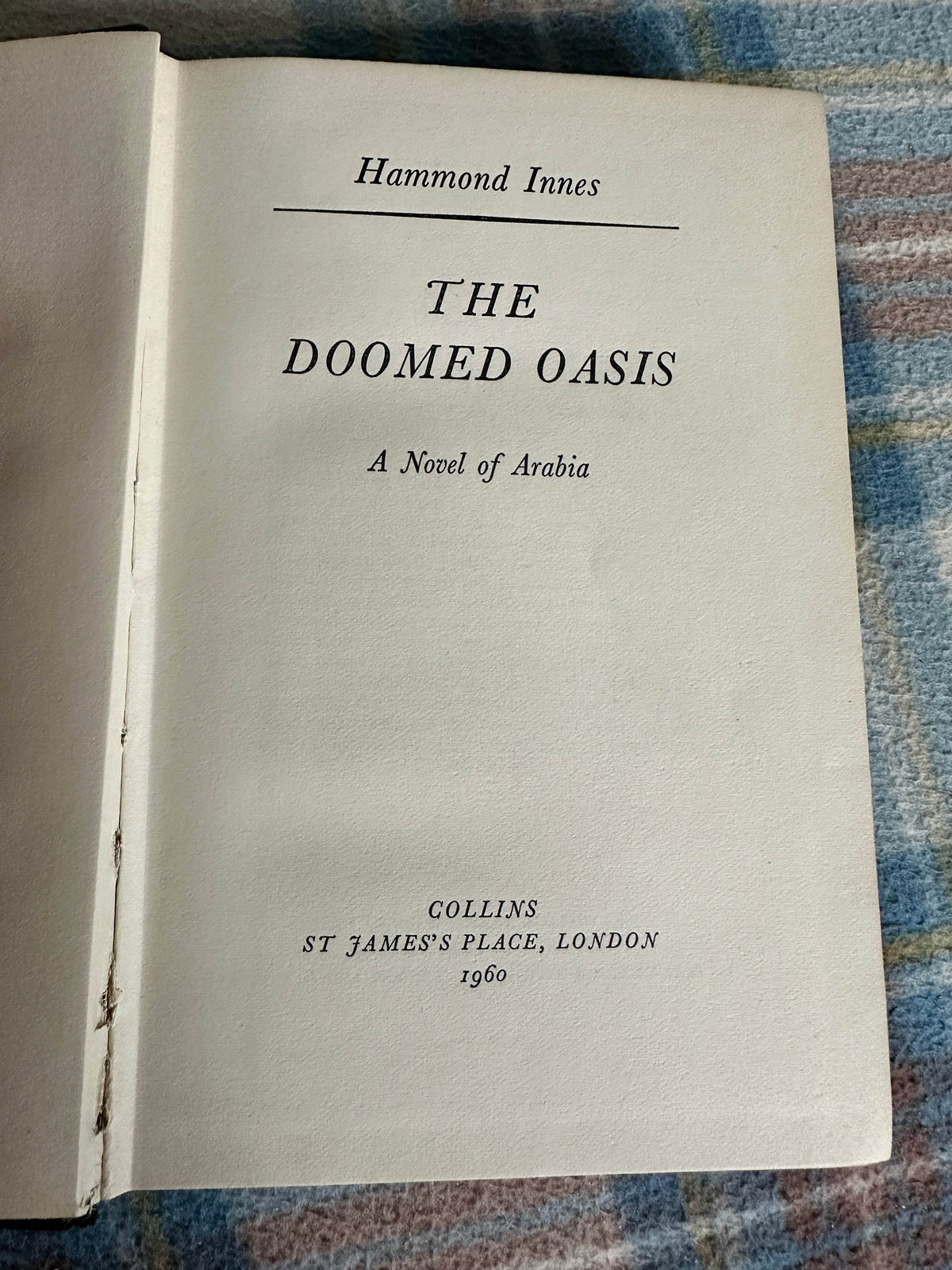 1960*1st* The Doomed Oasis - Hammond Innes(Collins) - Honeyburn Books (UK)